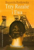 Trzy Rozal... - Bogumiła Rostkowska -  Książka z wysyłką do UK