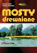 polish book : Mosty drew... - Thakaa Alkhafaji, Henryk Zobel