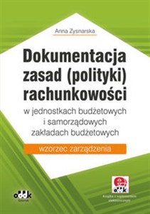 Picture of Dokumentacja zasad (polityki) rachunkowości w jednostkach budżetowych i samorządowych zakładach budżetowych wzorzec zarządzenia