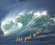 IŚĆ POD WI... - OPRACOWANIE ZBIOROWE -  Książka z wysyłką do UK