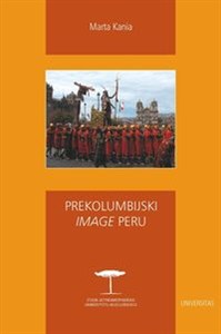 Obrazek Prekolumbijski image Peru Rola archeologii i dziedzictwa inkaskiego w kształtowaniu peruwiańskiej tożsamości narodowej