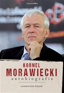 Obrazek Kornel Morawiecki Autobiografia Rozmawia Artur Adamski