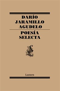Picture of Poesía Selecta. Darío Jaramillo / Selective Poetry. Dario Jaramillo (POESIA)