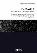 Prześwity ... - Małgorzata Czerniawska -  Książka z wysyłką do UK