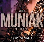 Remembranc... - Janusz Muniak Quartet -  books in polish 