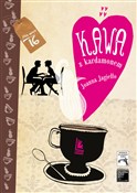 Zobacz : Kawa z kar... - Joanna Jagiełło