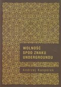 Wolność sp... - Andrzej Kasperek -  books from Poland
