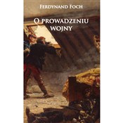 polish book : O prowadze... - Ferdynand Foch