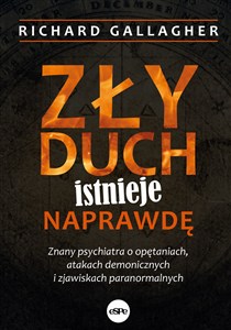 Obrazek Zły duch istnieje naprawdę Znany psychiatra o opętaniach, atakach demonicznych i zjawiskach paranormalnych