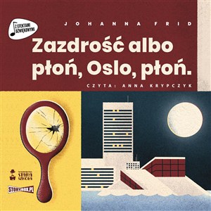 Obrazek [Audiobook] Zazdrość albo płoń, Oslo płoń