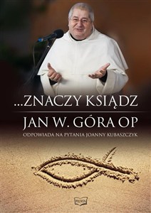 Obrazek Znaczy ksiądz Jan W. Góra OP odpowiada na pytania Joanny Kubaszczyk