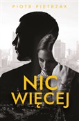 Polska książka : Nic więcej... - Piotr Pietrzak