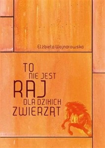 Obrazek To nie jest raj dla dzikich zwierząt