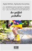 O wychowan... - Agata Hofman, Agnieszka Kuczyńska -  foreign books in polish 