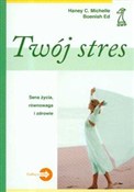 Zobacz : Twój stres... - Michelle C Haney, Ed Boenish