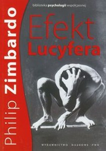 Obrazek Efekt Lucyfera Dlaczego dobrzy ludzie czynią zło?