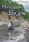 Motocyklem... - Mirosław Stachowski -  Książka z wysyłką do UK