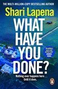 What Have ... - Shari Lapena -  books from Poland