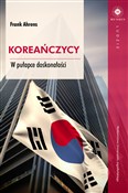 Koreańczyc... - Frank Ahrens -  books from Poland