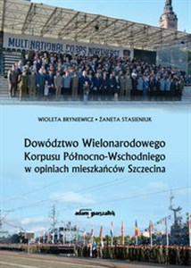 Obrazek Dowództwo Wielonarodowego Korpusu Północno-Wschodniego w opiniach mieszkańców Szczecina