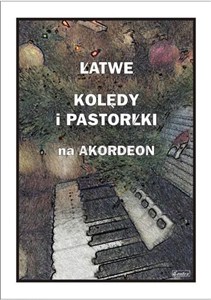 Obrazek Łatwe kolędy i pastorałki na akordeon