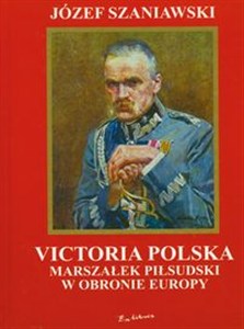 Obrazek Victoria polska Marszałek Piłsudski w obronie Europy