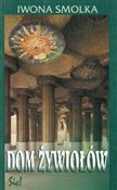 Dom żywioł... - Iwona Smolka -  foreign books in polish 
