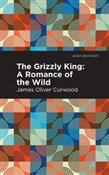 The Grizzl... - James Oliver Curwood -  books from Poland
