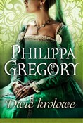 Dwie królo... - Philippa Gregory -  foreign books in polish 