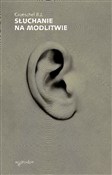 Słuchanie ... - Benedict Groeschel -  Polish Bookstore 