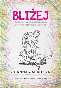 Obrazek Bliżej. Rodzicielstwo bliskości dla tych, któr