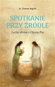 Obrazek Spotkanie przy źródle Lectio divina z Ojcem Pio