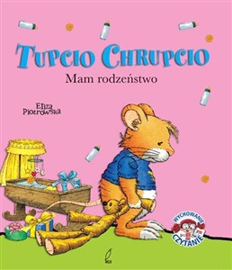 Obrazek Tupcio Chrupcio Mam rodzeństwo