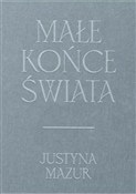 Małe końce... - Justyna Mazur -  foreign books in polish 