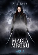 Książka : Magia Mrok... - Rose Rita