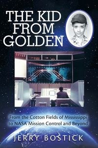 Obrazek The Kid from Golden From the Cotton Fields of Mississippi to Nasa Mission Control and Beyond (Second Edition)