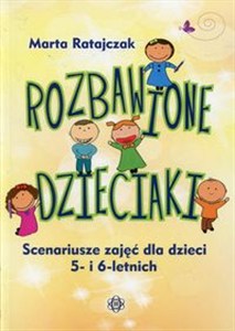 Obrazek Rozbawione dzieciaki Scenariusze zajęć dla dzieci 5- i 6-letnich