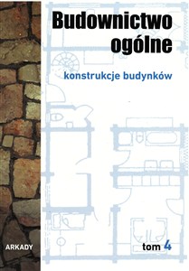 Obrazek Budownictwo ogólne Tom 4 Konstrukcje budynków