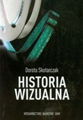 Historia w... - Dorota Skotarczak -  Książka z wysyłką do UK