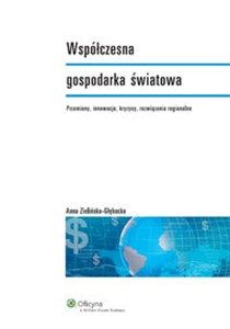 Obrazek Współczesna gospodarka światowa Przemiany, innowacje, kryzysy, rozwiązania regionalne