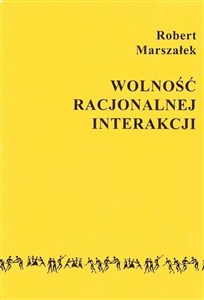 Picture of Wolność racjonalnej interakcji
