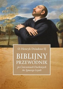 Picture of Biblijny przewodnik po "Ćwiczeniach Duchowych...