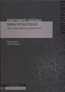 Obrazek Efektywność oddziału banku detalicznego jako czynnik przewagi konkurencyjnej