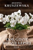 Zobacz : Tam, gdzie... - Joanna Kruszewska