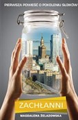 Zachłanni - Magdalena Żelazowska -  foreign books in polish 
