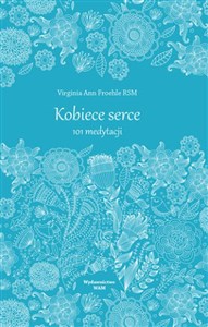 Obrazek Kobiece serce 101 medytacji