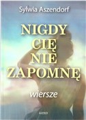 Polska książka : Nigdy Cię ... - Sylwia Aszendorf