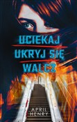 Uciekaj uk... - April Henry - Ksiegarnia w UK