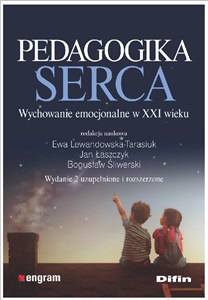 Obrazek Pedagogika serca Wychowanie emocjonalne w XXI wieku