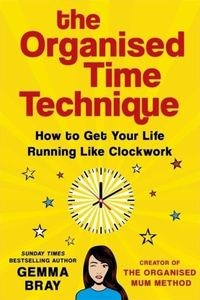 Picture of The Organised Time Technique How to Get Your Life Running Like Clockwork